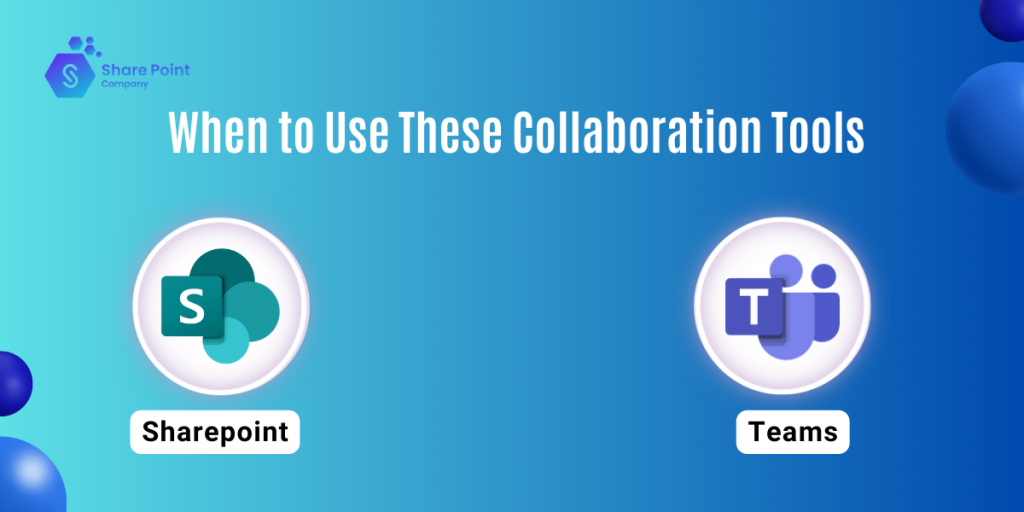 sharepoint vs teams: when to use